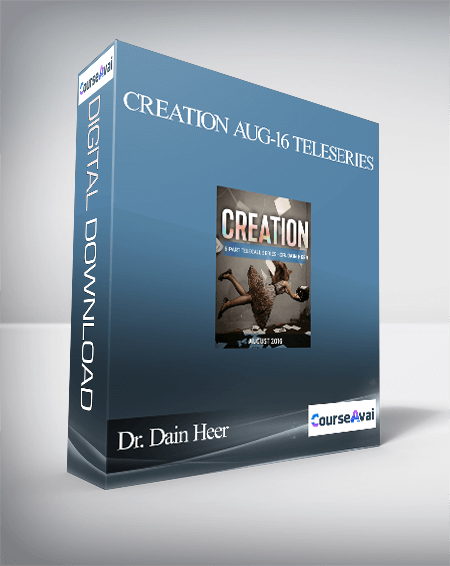 Dr. Dain Heer - Creation Aug-16 Teleseries