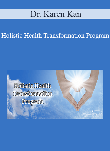 Dr. Karen Kan - Holistic Health Transformation Program