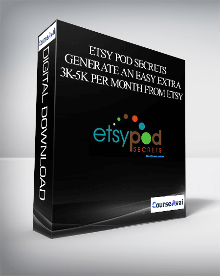 ETSY POD Secrets – Generate An Easy Extra 3K-5K Per Month From Etsy