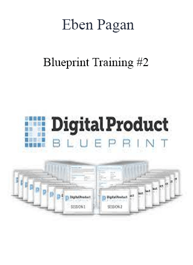 Eben Pagan - Blueprint Training #2 2021