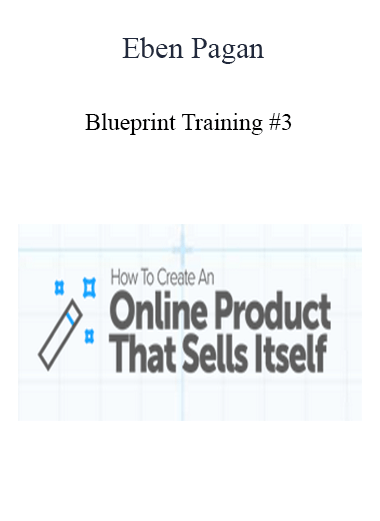 Eben Pagan - Blueprint Training #3 2021