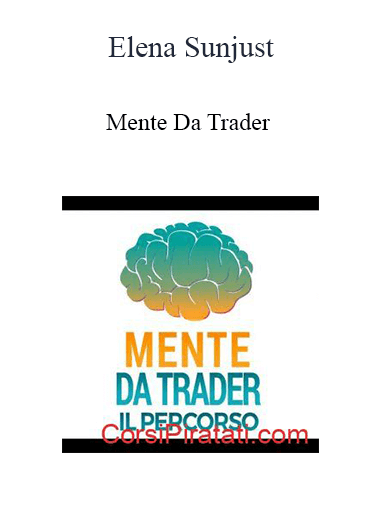 Elena Sunjust - Mente Da Trader