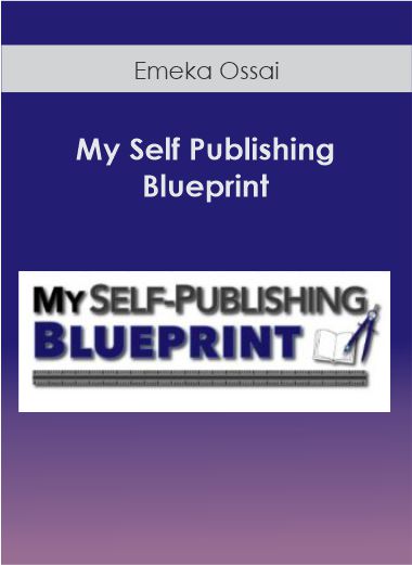 Emeka Ossai - My Self Publishing Blueprint