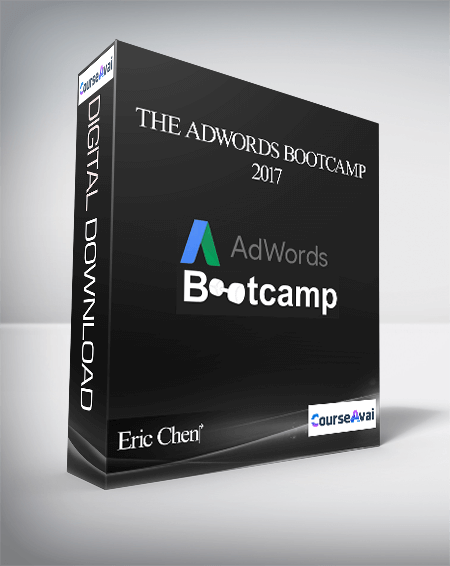 Eric Chen‎ - The Adwords Bootcamp 2017