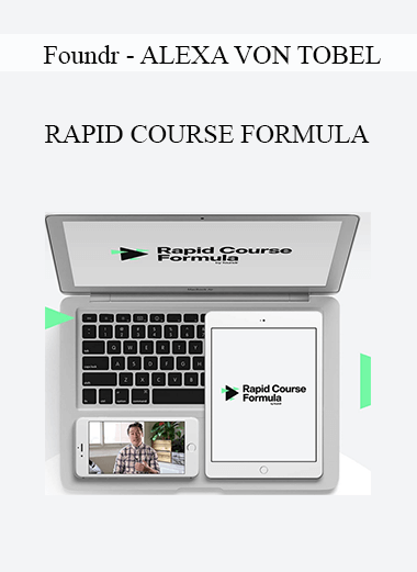 Foundr - Nathan Chan - Rapid Course Formula 2021