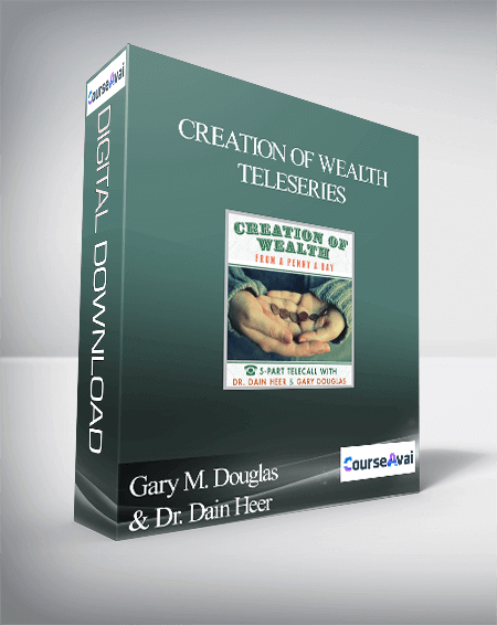 Gary M. Douglas & Dr. Dain Heer - Creation of Wealth Teleseries