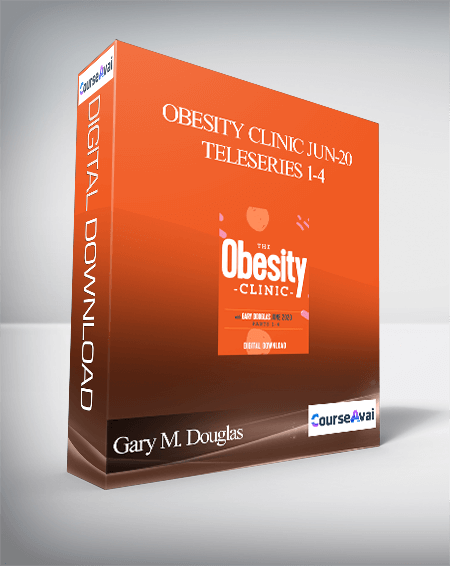 Gary M. Douglas - Obesity Clinic Jun-20 Teleseries 1-4