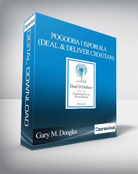 Gary M. Douglas - Pogodba i isporuka (Deal & Deliver Croatian)