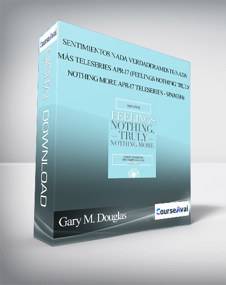 Gary M. Douglas - Sentimientos nada verdaderamente nada más Teleseries Apr-17 (Feelings Nothing Truly Nothing More Apr-17 Teleseries - Spanish)