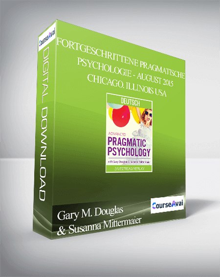 Gary M. Douglas & Susanna Mittermaier - Fortgeschrittene Pragmatische Psychologie - August 2015 - Chicago. Illinois USA