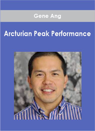 Gene Ang - Arcturian Peak Performance