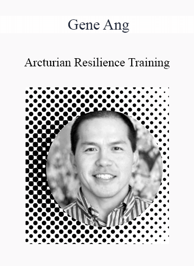 Gene Ang - Arcturian Resilience Training