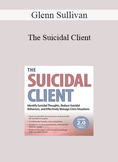 Glenn Sullivan - The Suicidal Client: Identify Suicidal Thoughts