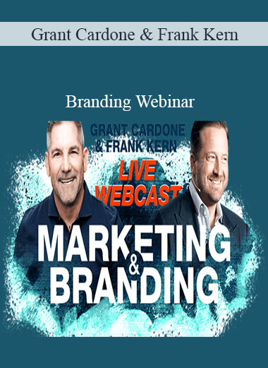 Grant Cardone and Frank Kern - Branding Webinar