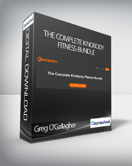 Greg O'Gallagher - The Complete Kinobody Fitness Bundle