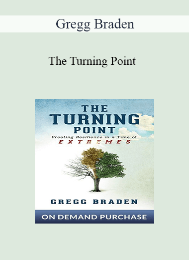 Gregg Braden - The Turning Point