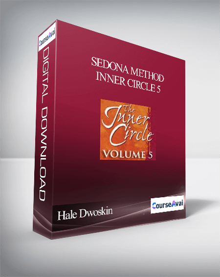 Hale Dwoskin – Sedona Method – Inner Circle 5