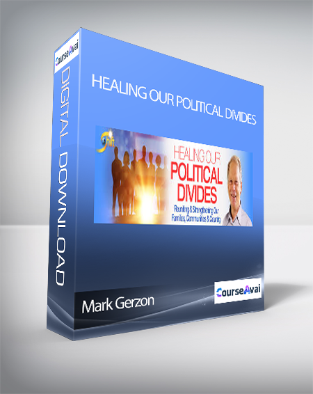 Healing Our Political Divides with Mark Gerzon