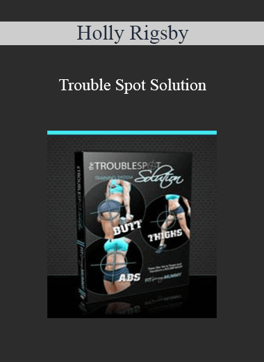 Holly Rigsby - Trouble Spot Solution