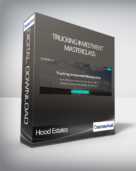 Hood Estates - Trucking Investment Masterclass