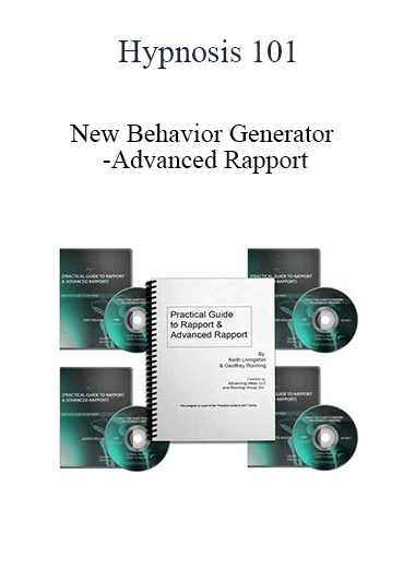 Hypnosis 101 - New Behavior Generator -Advanced Rapport