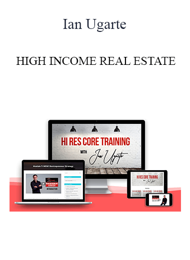 Ian Ugarte - HIGH INCOME REAL ESTATE