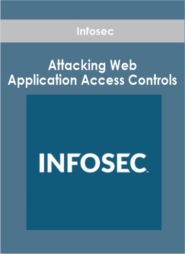 Infosec - Attacking Web Application Access Controls