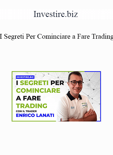 Investire.biz - I Segreti Per Cominciare A Fare Trading