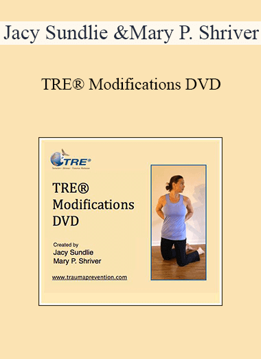 Jacy Sundlie and Mary P. Shriver - TRE® Modifications DVD