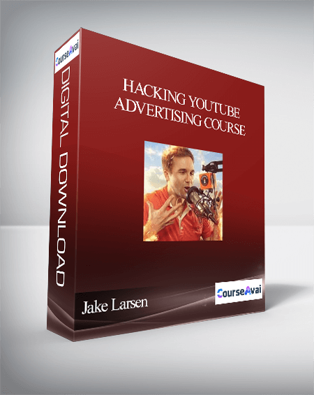 Jake Larsen – Hacking YouTube Advertising Course