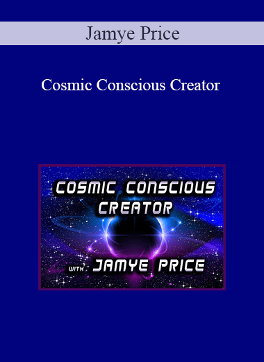 Jamye Price - Cosmic Conscious Creator