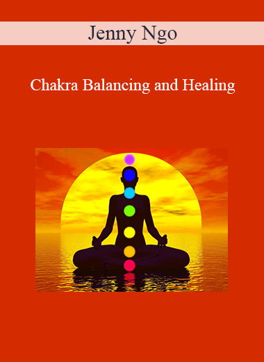 Jenny Ngo - Chakra Balancing and Healing