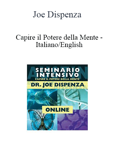 Joe Dispenza - Capire il Potere della Mente - Italiano/English