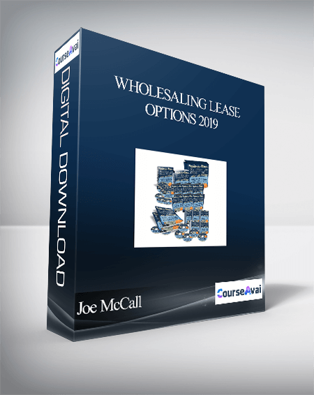 Joe McCall - Wholesaling Lease Options 2019