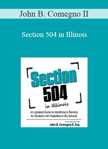 John B. Comegno II - Section 504 in Illinois