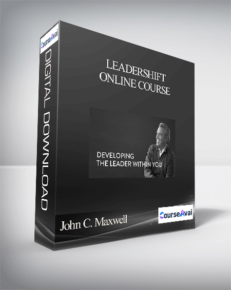 John C. Maxwell – LEADERSHIFT ONLINE COURSE