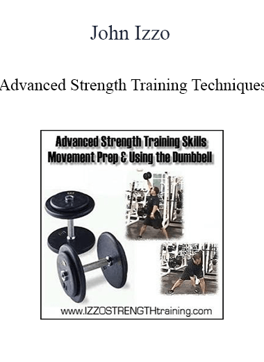 John Izzo - Advanced Strength Training Techniques