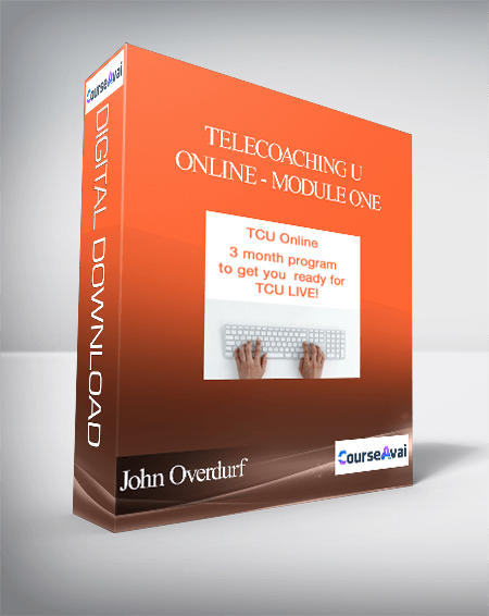 John Overdurf - Telecoaching U Online - Module One