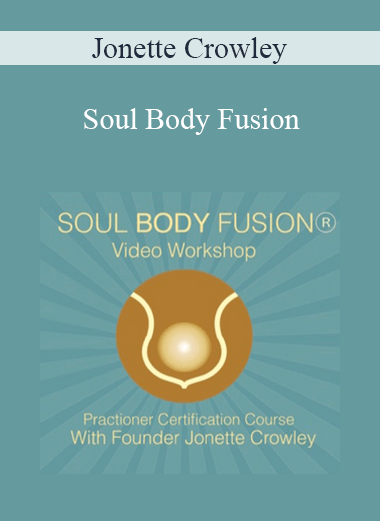 Jonette Crowley - Soul Body Fusion