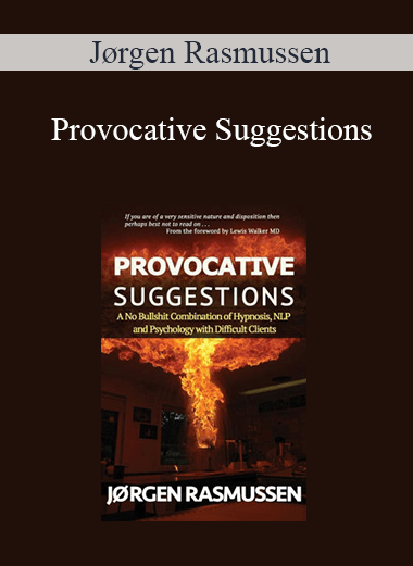 Jørgen Rasmussen - Provocative Suggestions: A No Bullshit Combination of Hypnosis