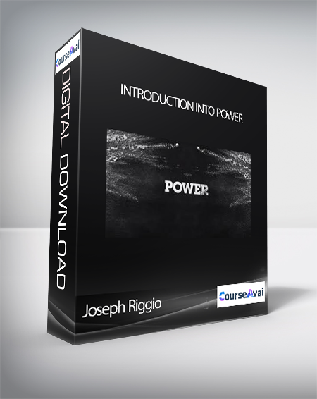 Joseph Riggio - Introduction Into Power