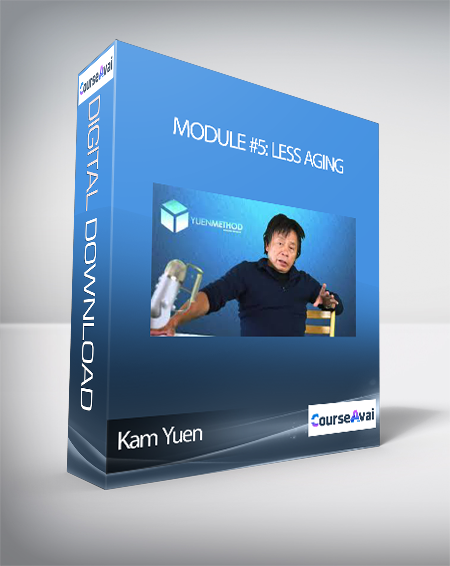 Kam Yuen - Module #5: Less Aging