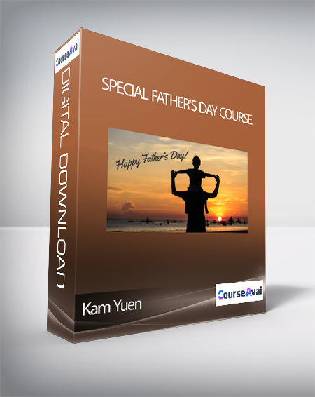 Kam Yuen - Special Father's Day Course