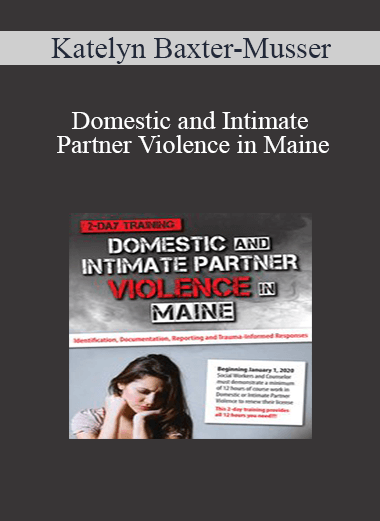 Katelyn Baxter-Musser - Domestic and Intimate Partner Violence in Maine: Identification