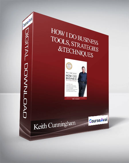 Keith Cunningham - How I Do Business - Tools