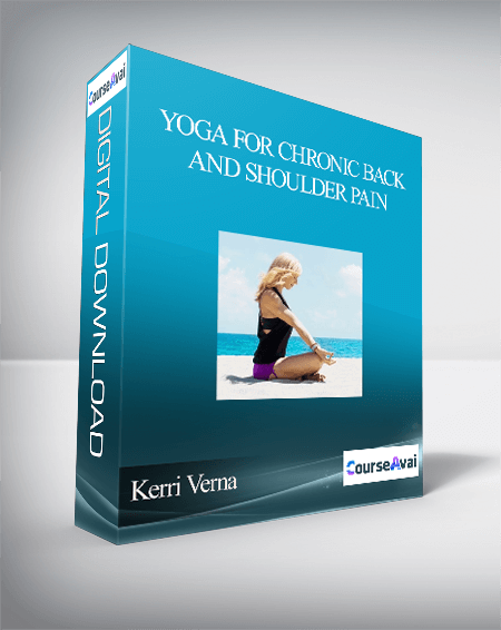 Kerri Verna - Yoga for Chronic Back and Shoulder Pain