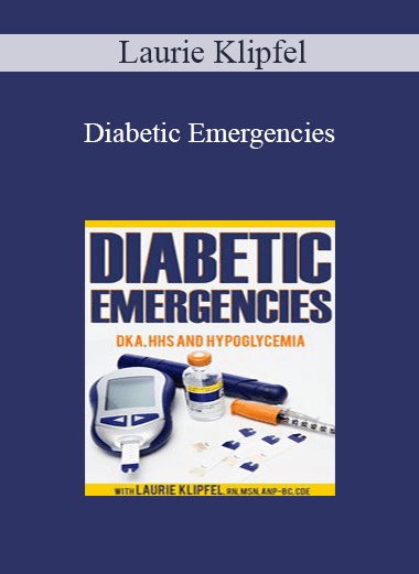 Laurie Klipfel - Diabetic Emergencies: DKA