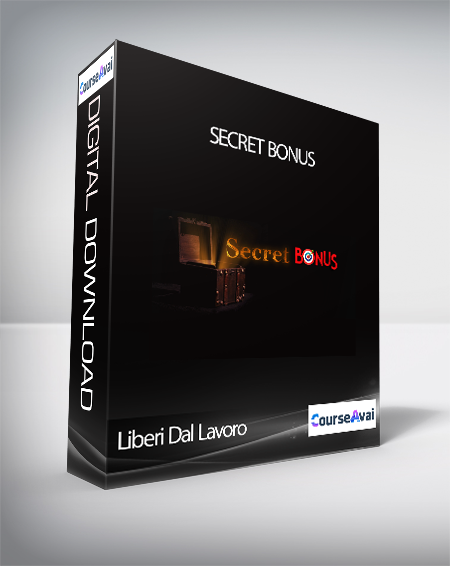 Liberi Dal Lavoro - Secret Bonus (Secret Bonus di Liberi dal Lavoro (EvoCoach))