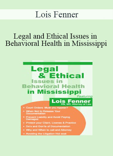 Lois Fenner - Legal and Ethical Issues in Behavioral Health in Mississippi