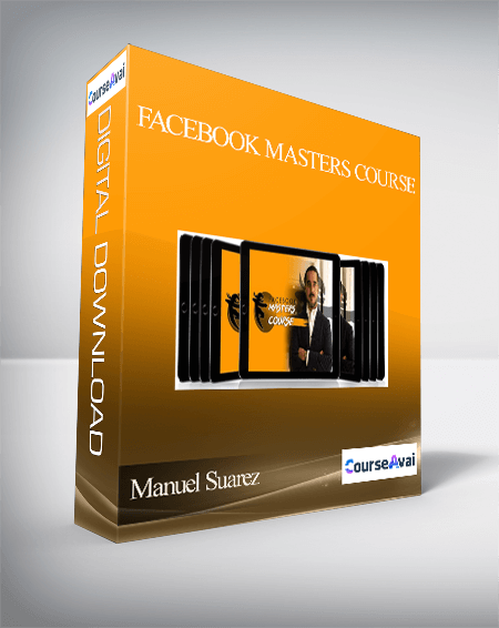 Manuel Suarez & Ben Cummings – Facebook Masters Course